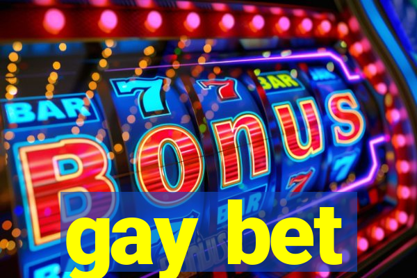 gay bet